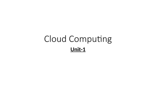 Cloud Computing and its features unit - 1