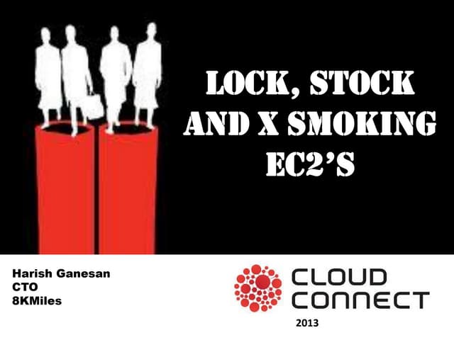Cloud Connect 2013- Lock Stock and x Smoking EC2's