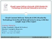 Cloud content delivery network (cdn) by technology growth and demand 2019 to 2024