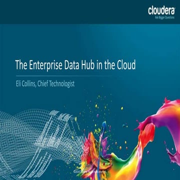 Cloudera Federal Forum 2014: Cloud Deployment for the Enterprise Data Hub