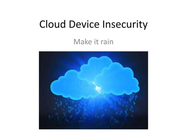 Cloud Device Insecurity