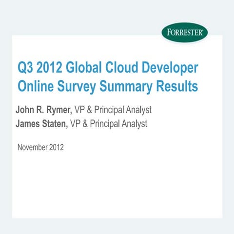 Summary of Forrester Q3 2012 Global Cloud Developer Survey