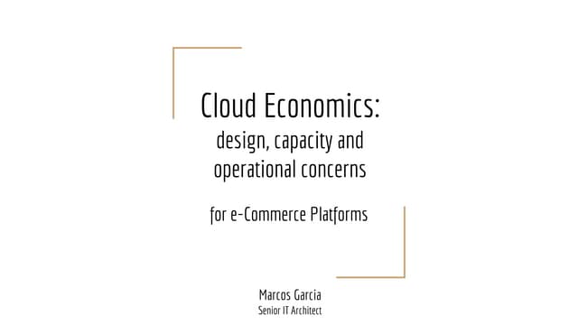 Cloud economics  design, capacity and operational concerns