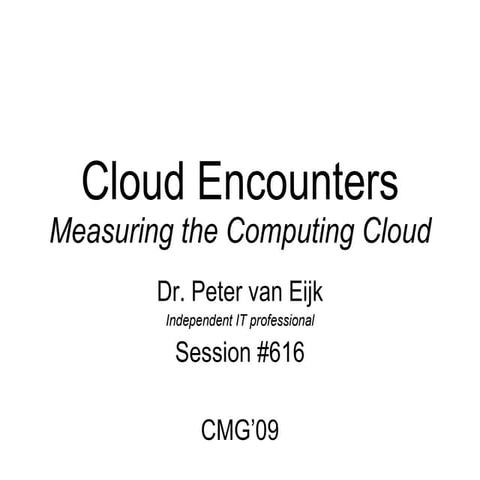 Cloud Encounters: Measuring the computing cloud