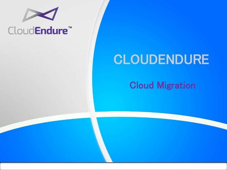 CloudEndure Cloud Migration
