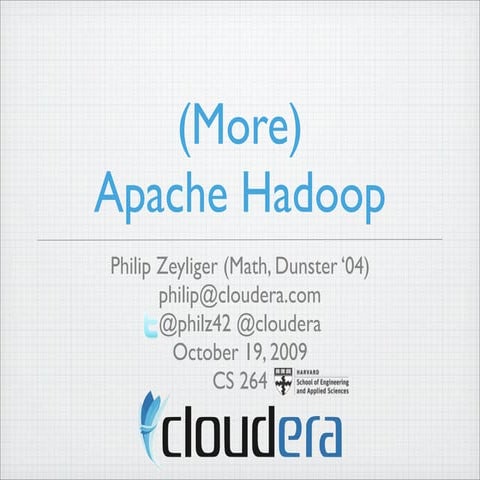Hadoop Lecture for Harvard's CS 264 -- October 19, 2009