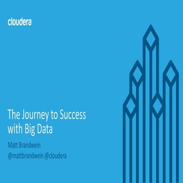 The Journey to Success with Big Data