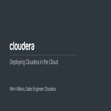 Cloudera GoDataFest Deploying Cloudera in the Cloud