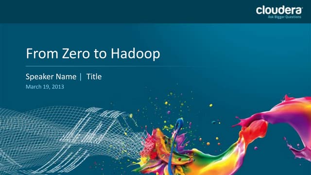 Cloudera Sessions - Clinic 1 - Getting Started With Hadoop