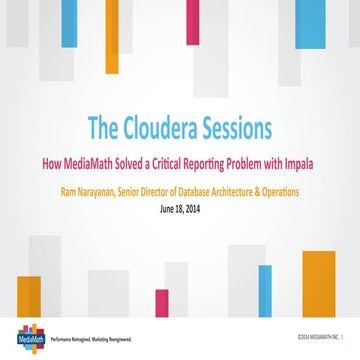 How MediaMath Built Faster, Scalable Attribution Reporting with Hadoop-Impala