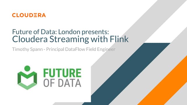 Cloudera streaming with flink oct 29, 2020 meetup london