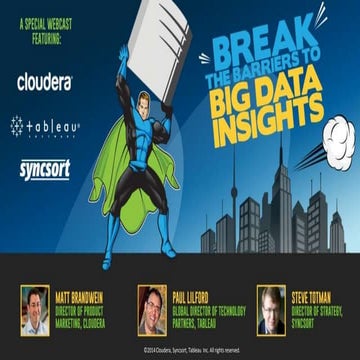 Syncsort, Tableau, & Cloudera present: Break the Barriers to Big Data Insight