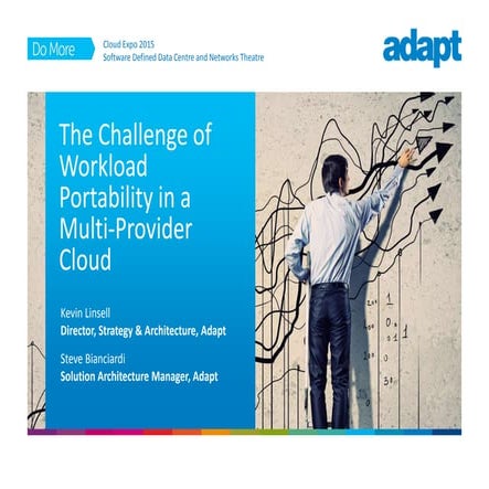 Cloud Expo - The Challenge of Workload Portability in a Multi-provider Cloud