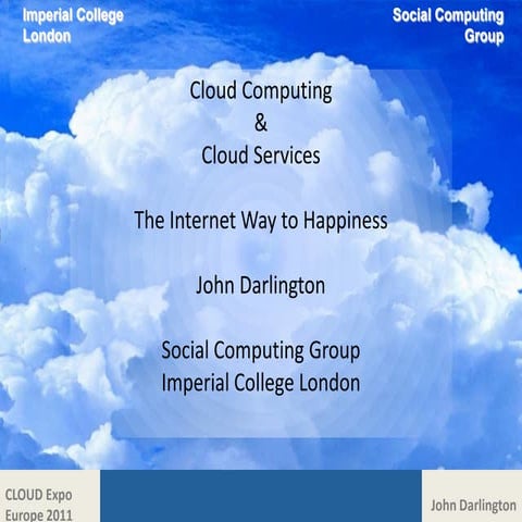 Cloud expo   John Darlington - Imperial College