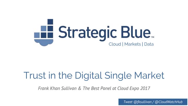 Trust in the Digital Single Market - Cloud Expo 2017