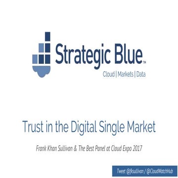 Trust in the Digital Single Market - Cloud Expo 2017