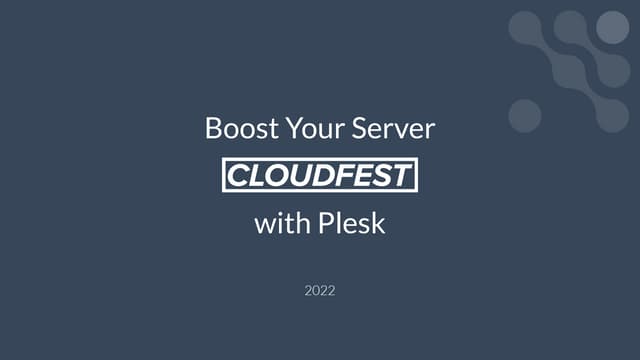 Boost Your Server - the Plesk Roadmap 2022 @Cloudfest 2022
