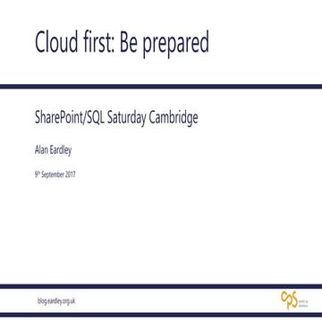 Cloud First: Be Prepared