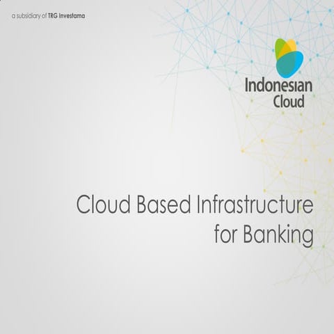 Cloud Based Infrastructure for Banking