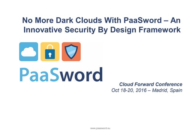 No More Dark Clouds With PaaSword - An Innovative Security By Design Framework
