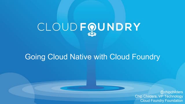 Going Cloud Native with Cloud Foundry