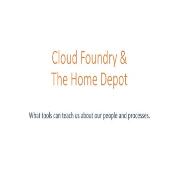 Cloud foundry, Lessons Learned at The Home Depot 