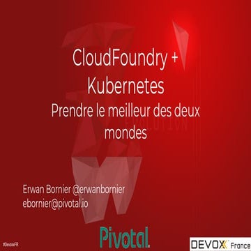Cloudfoundry + K8S  :  Prendre le meilleur des deux mondes