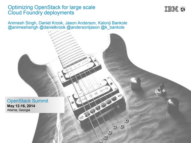Optimizing Cloud Foundry and OpenStack for large scale deployments
