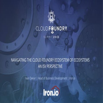 Navigating the Cloud Foundry Ecosystem of Ecosystems: An ISV Perspective