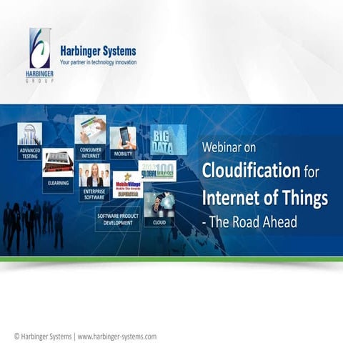 CLOUDIFICATION FOR INTERNET OF THINGS - THE ROAD AHEAD