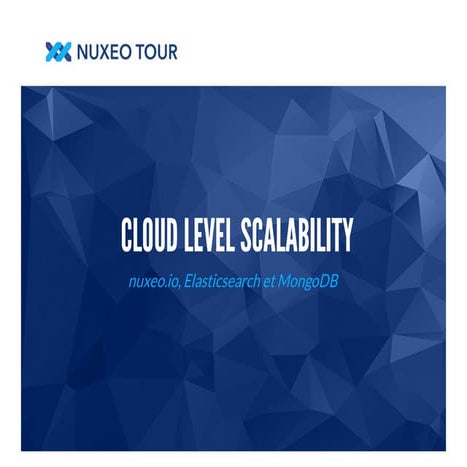 Cloud level scalability - Nuxeo Tour 2014