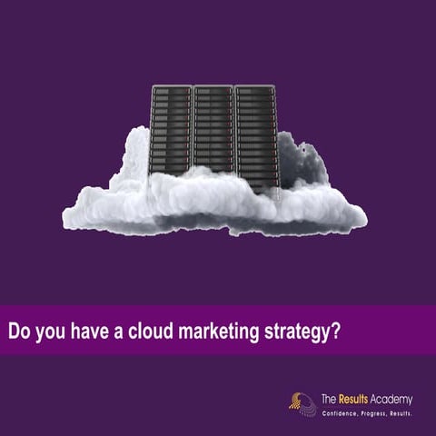 Cloud marketing strategy