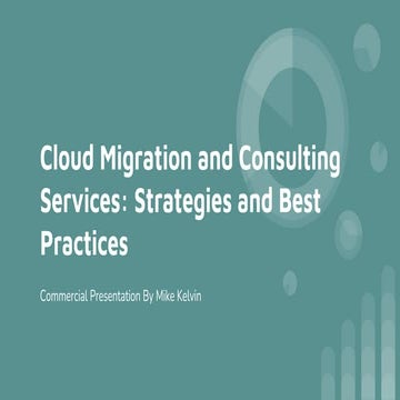Cloud Migration and Consulting Services: Strategies and Best Practices