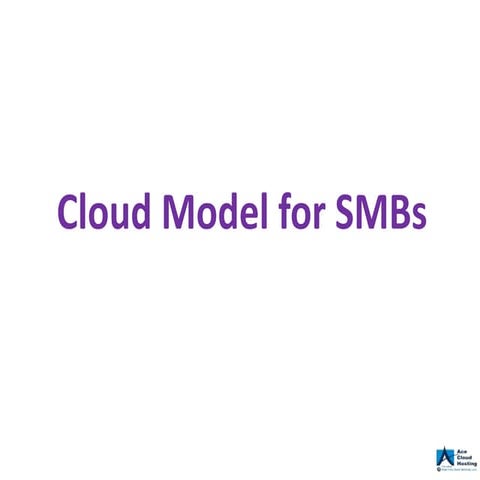 Cloud Model for SMB