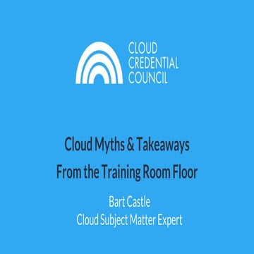Cloud Myths & Takeaways From Cloud Training