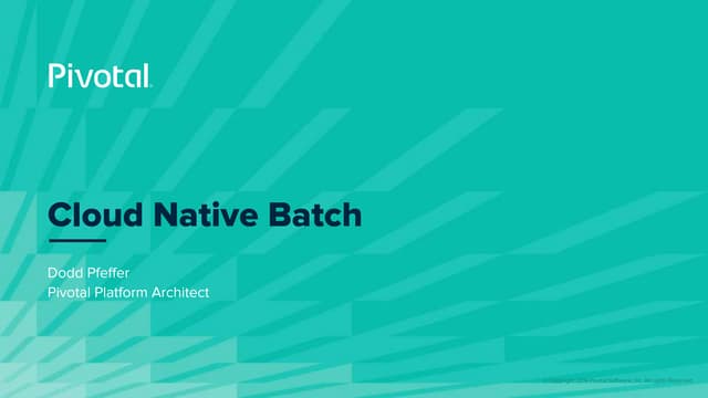 Delivering Cloud Native Batch Solutions - Dodd Pfeffer