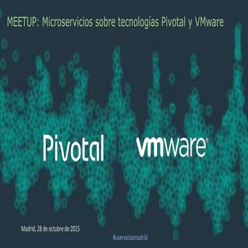 Microservicios sobre tecnologías Pivotal y VMware