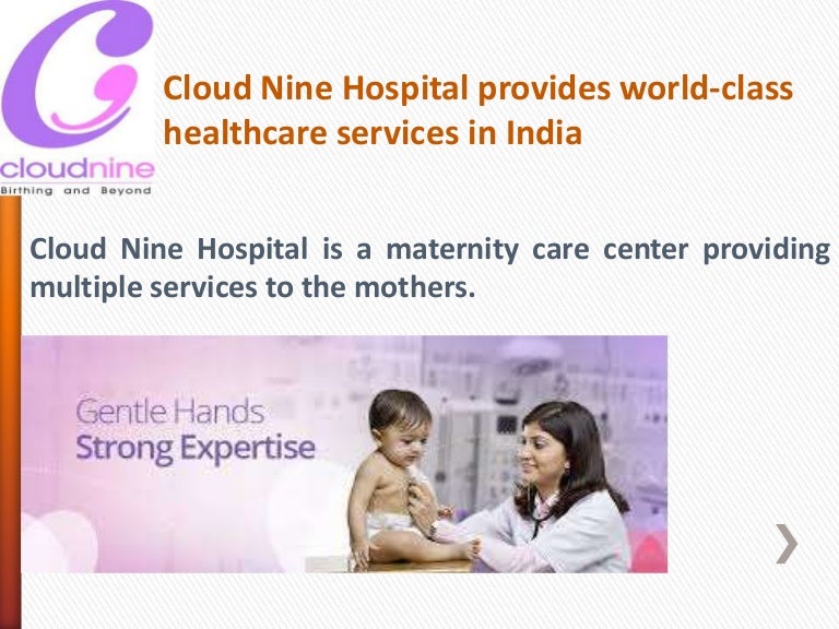 Cloud Nine Hospital provides world-class healthcare services in India
