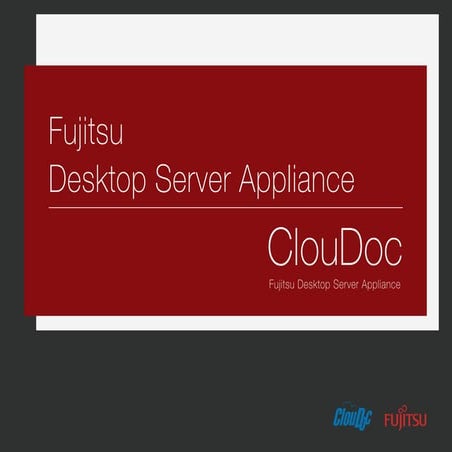 Cloudoc fujitsu desktop_svr_appliance_Eng