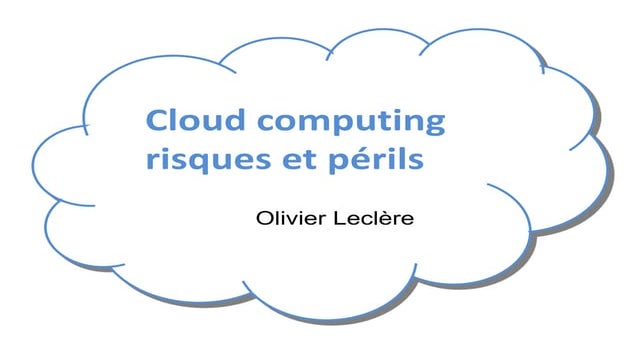 Cloud computing : risques et périls 