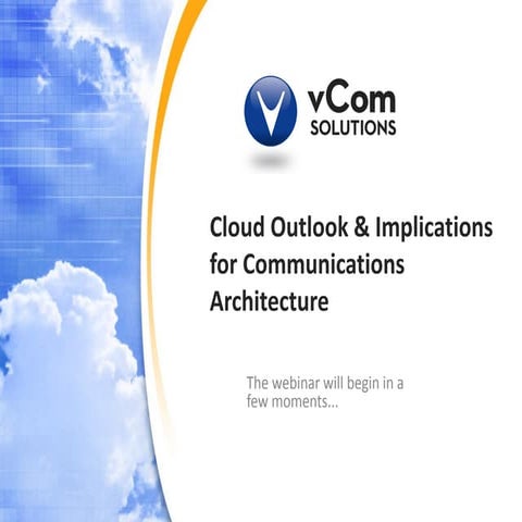 Cloud Outlook & Implications for Communications Architecture
