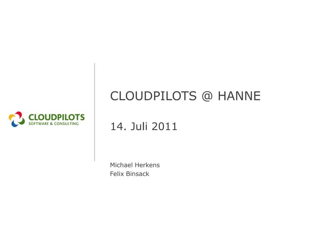 CLOUDPILOTS Präsentation vom 14.07.2011 bei der Hamburger IBM Notes-User Grou...