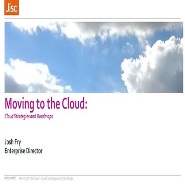 Moving to the cloud: cloud strategies and roadmaps