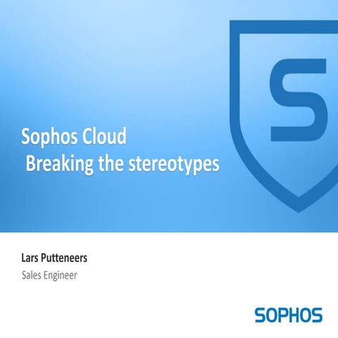 Sophos Cloud - breaking the stereotypes
