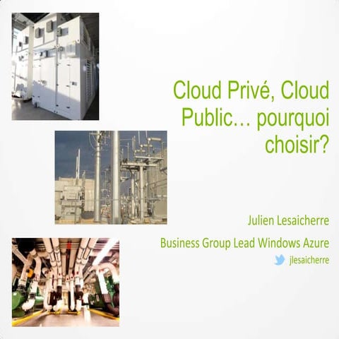 Cloud Privé, Cloud Public...poursquoi choisir ?