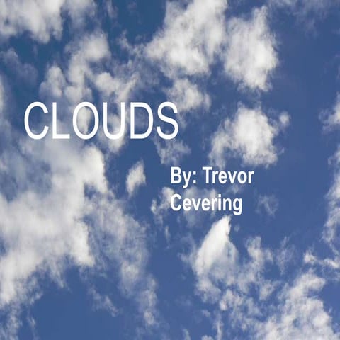 Clouds