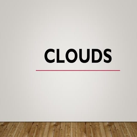 Clouds