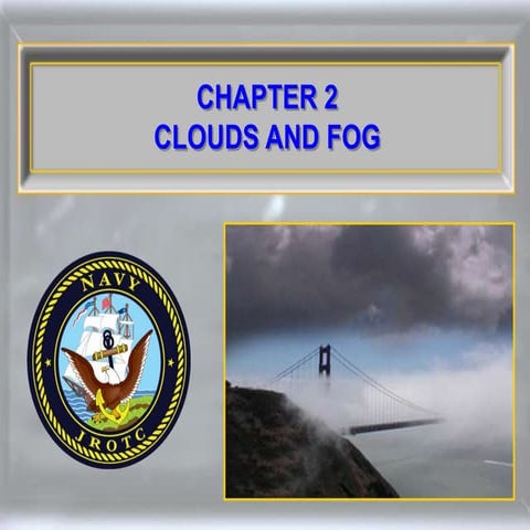 Clouds and fog