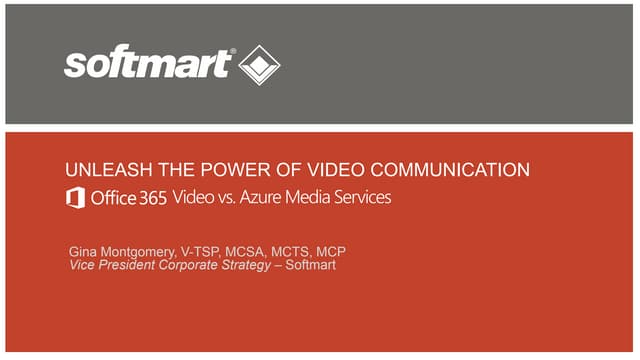 Unleash the Power of Video Communication - Office 365 Video vs. Azure Media S...