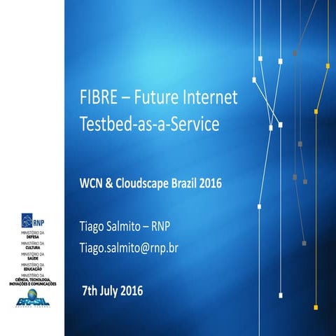 FIBRE - Future Internet Testbed-as-a-Service